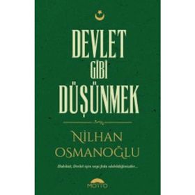 Devlet Gibi Düşünmek - Nilhan Osmanoğlu