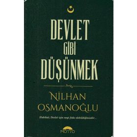 Devlet Gibi Düşünmek - Nilhan Osmanoğlu