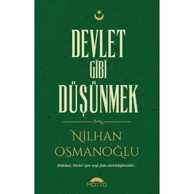 Devlet Gibi Düşünmek - Nilhan Osmanoğlu