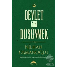 Devlet Gibi Düşünmek - Nilhan Osmanoğlu