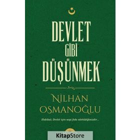 Devlet Gibi Düşünmek - Nilhan Osmanoğlu