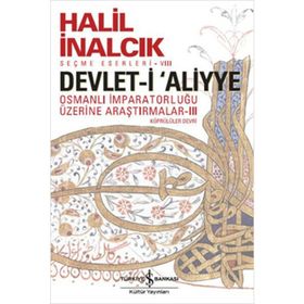 Devlet-i Aliyye - Halil İnalcık