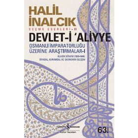 Devlet-i Aliyye Osmanlı İmparatorluğu Üzerine Araştırmalar 3 1 İş Bankası Kültür Yayınları