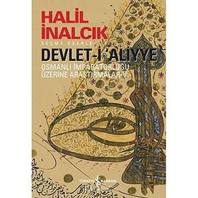 Devlet-i Aliyye - Osmanlı İmparatorluğu Üzerine Araştırmalar 5