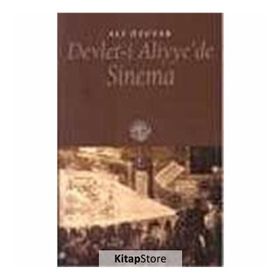 DEVLET-I ALIYYE´DE SINEMA - ALI ÖZUYAR