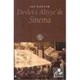 DEVLET-I ALIYYE´DE SINEMA - ALI ÖZUYAR