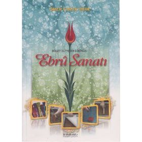 DEVLET- I ALIYYE'DEN GÜNÜMÜZE EBRU SANATI - ÖMER FARUK DERE