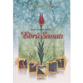 DEVLET- I ALIYYE'DEN GÜNÜMÜZE EBRU SANATI - ÖMER FARUK DERE