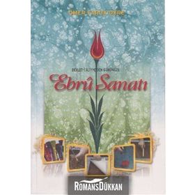 DEVLET- I ALIYYE'DEN GÜNÜMÜZE EBRU SANATI - ÖMER FARUK DERE