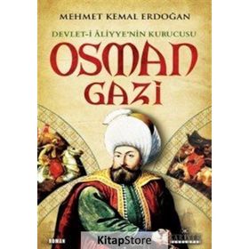 Devlet-i Aliyyenin Kurucusu Osman Gazi - Mehmet Kemal Erdoğan