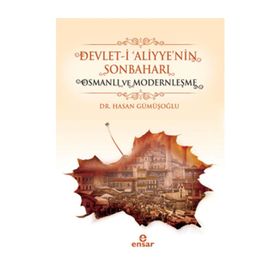 Devlet-i ’Aliyye’nin Sonbaharı - Hasan Gümüşoğlu