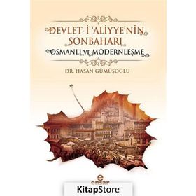 Devlet-i ’Aliyye’nin Sonbaharı - Hasan Gümüşoğlu