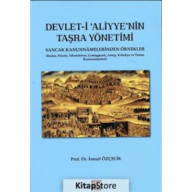 Devlet-i Aliyye’nin Taşra Yönetimi - İsmail Çelik