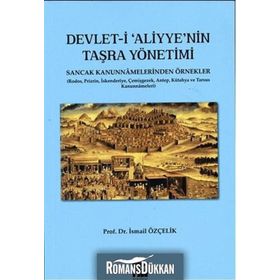 Devlet-i Aliyye’nin Taşra Yönetimi - İsmail Çelik