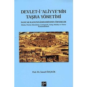 Devlet-i Aliyye’nin Taşra Yönetimi - İsmail Çelik