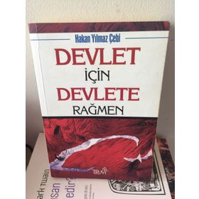 Devlet İçin Devlete Rağmen - Hakan Yılmaz Çebi