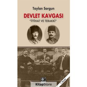 Devlet Kavgası İttihat ve Terakki - Taylan Sorgun