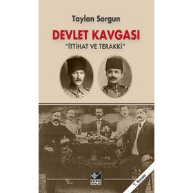 Devlet Kavgası İttihat ve Terakki - Taylan Sorgun