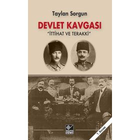 Devlet Kavgası İttihat ve Terakki - Taylan Sorgun