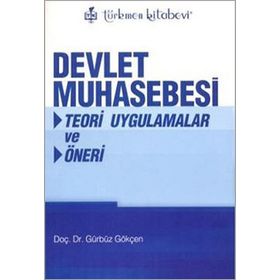 DEVLET MUHASEBESI TEORI UYGULAMALAR VE ÖNERİ - GÜRBÜZ GÖKÇEN
