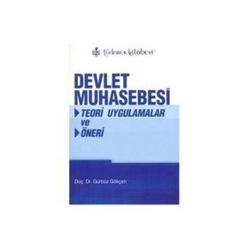 DEVLET MUHASEBESI TEORI UYGULAMALAR VE ÖNERİ - GÜRBÜZ GÖKÇEN