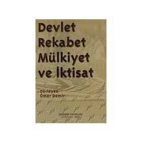 DEVLET REKABET MÜLKIYET VE İKTISAT - ÖMER DEMIR