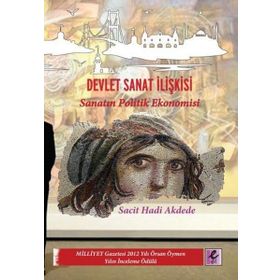 Devlet Sanat İlişkisi - Sacit Hadi Akdede