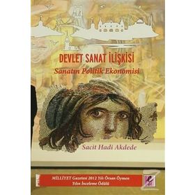 Devlet Sanat İlişkisi - Sacit Hadi Akdede
