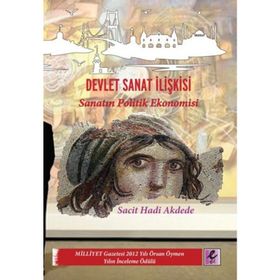 Devlet Sanat İlişkisi - Sacit Hadi Akdede