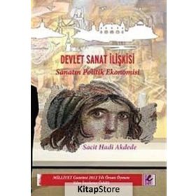 Devlet Sanat İlişkisi - Sacit Hadi Akdede