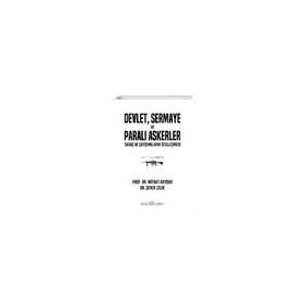 Devlet, Sermaye ve Paralı Askerler Şener Çelik
