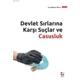 DEVLET SIRLARINA KARŞI SUÇLAR VE CASUSLUK - MEHMET YAYLA