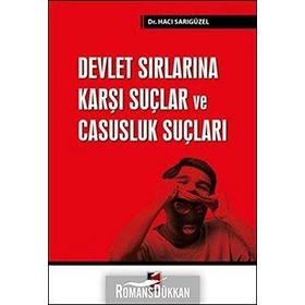 DEVLET SIRLARINA KARŞI SUÇLAR VE CASUSLUK - MEHMET YAYLA