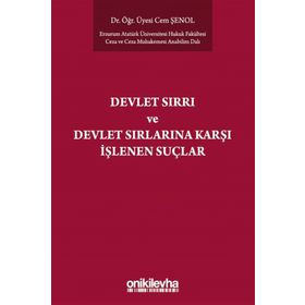 Devlet Sırrı Ve Sırlarına Karşı İşlenen Suçlar - Cem Şenol