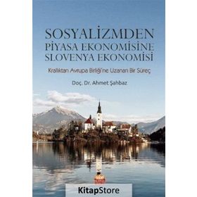 DEVLET SOSYALIZMINDEN PIYASA EKONOMISINE GEÇİŞ - GÜNGÖR TURAN