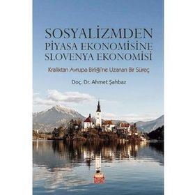 DEVLET SOSYALIZMINDEN PIYASA EKONOMISINE GEÇİŞ - GÜNGÖR TURAN