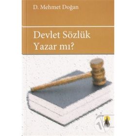 DEVLET SÖZLÜK YAZAR MI? - D. MEHMET DOĞAN