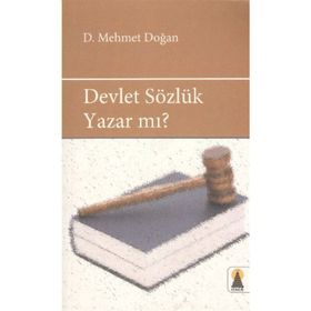 DEVLET SÖZLÜK YAZAR MI? - D. MEHMET DOĞAN