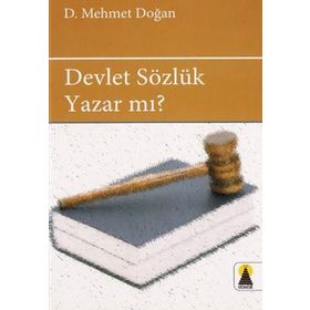 DEVLET SÖZLÜK YAZAR MI? - D. MEHMET DOĞAN