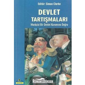 DEVLET TARTIŞMALARI MARKSIST BIR DEVLET KURAMINA DOĞRU - SIMON CLARKE