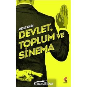 Devlet, Toplum ve Sinema - Mesut Kara