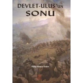 DEVLET-ULUS'UN SONU - HABIP HAMZA ERDEM