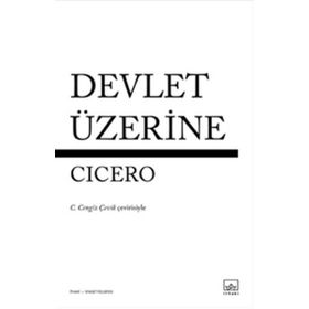 Devlet Üzerine - Marcus Tullius Cicero