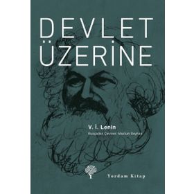Devlet Üzerine - Vladimir İlyiç Lenin