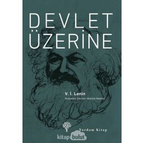 Devlet Üzerine - Vladimir İlyiç Lenin