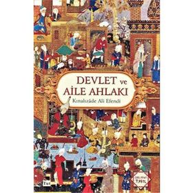 Devlet ve Aile Ahlakı - Kınalızade Ali Efendi