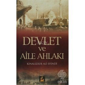 Devlet ve Aile Ahlakı - Kınalızade Ali Efendi