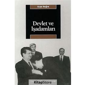 DEVLET VE İŞADAMLARI - AYŞE BUĞRA