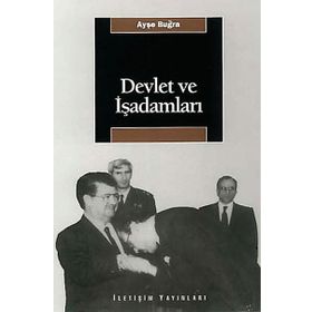 DEVLET VE İŞADAMLARI - AYŞE BUĞRA