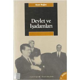 DEVLET VE İŞADAMLARI - AYŞE BUĞRA